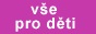 v�e pro d�ti oble�en� hra�ky
